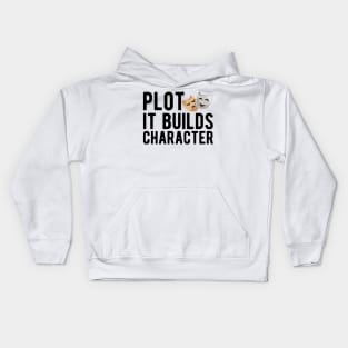 Theatre - Plot it builds character Kids Hoodie